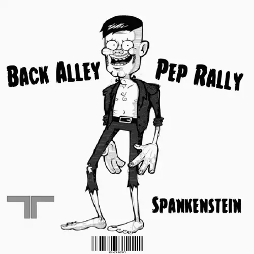 Back Alley Pep Rally : Spankenstein